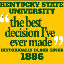 Load image into Gallery viewer, The Best Decision I&#39;ve Ever Made
