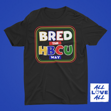 Load image into Gallery viewer, Bred the HBCU Way
