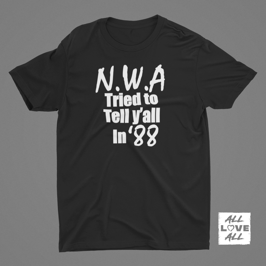 NWA Tried To Tell Ya...