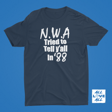 Load image into Gallery viewer, NWA Tried To Tell Ya...
