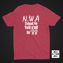 Load image into Gallery viewer, NWA Tried To Tell Ya...
