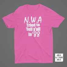 Load image into Gallery viewer, NWA Tried To Tell Ya...
