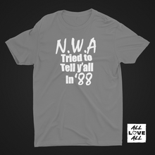 Load image into Gallery viewer, NWA Tried To Tell Ya...
